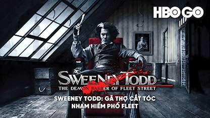 Sweeney Todd: Gã Thợ Cắt Tóc Nham Hiểm Phố Fleet - 21 - Tim Burton - Johnny Depp - Helena Bonham Carter - Alan Rickman