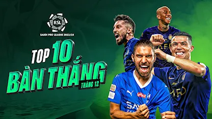 Top 10 Bàn Thắng Tháng 12 Saudi Pro League 2023/24