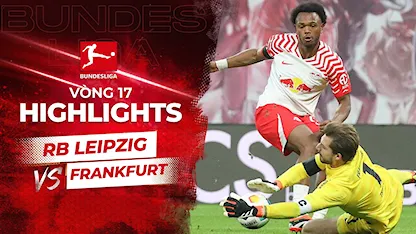 Highlights Leipzig - Frankfurt (Vòng 17 - Giải VĐQG Đức 2023/24)