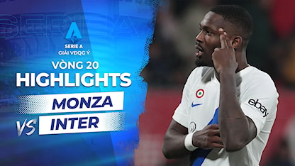 Highlights Monza - Inter Milan (Vòng 20 - Giải VĐQG Ý 2023/24)