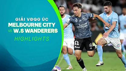 Highlights Melbourne City FC - W.Sydney Wanderers (Vòng 27 - Giải VĐQG Úc 2023/24)