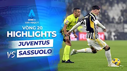 Highlights Juventus - Sassuolo (Vòng 20 - Giải VĐQG Ý 2023/24)