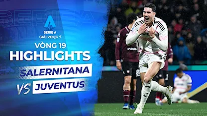 Highlights Salernitana - Juventus (Vòng 19 - Giải VĐQG Ý 2023/24)