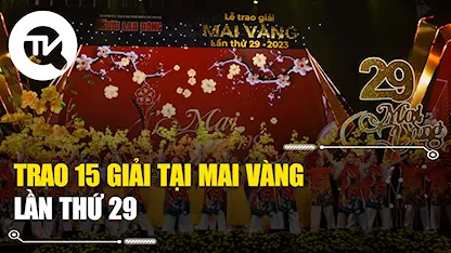 Trao 15 giải tại Mai Vàng lần thứ 29