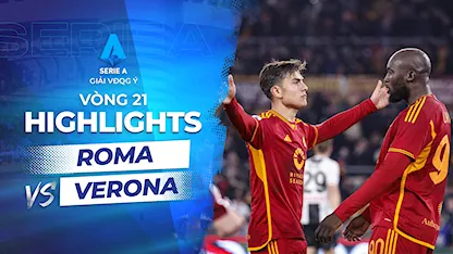 Highlights AS Roma - Verona (Vòng 21 - Giải VĐQG Ý 2023/24)