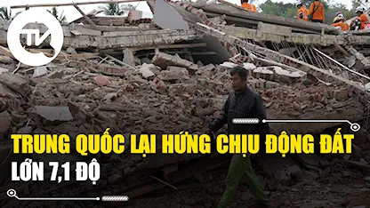 Trung Quốc lại hứng chịu động đất lớn 7,1 độ