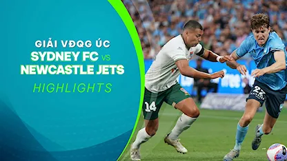 Highlights Sydney FC - Newcastle Jets (Vòng 13 - Giải VĐQG Úc 2023/24)