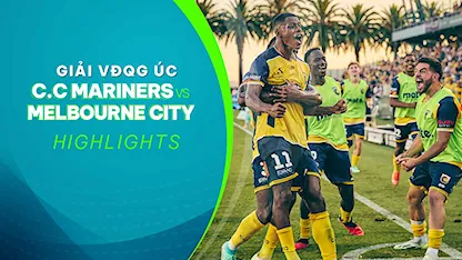 Highlights C.C Mariners - Melbourne City FC (Vòng 13 - Giải VĐQG Úc 2023/24)
