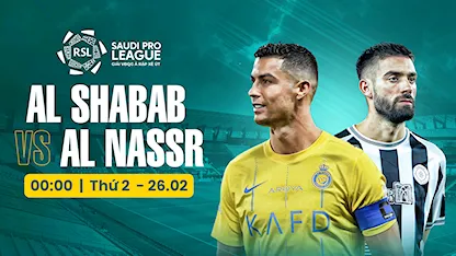 Al Shabab - Al Nassr (Vòng 21 - Giải VĐQG Ả Rập Xê Út 2023/24)