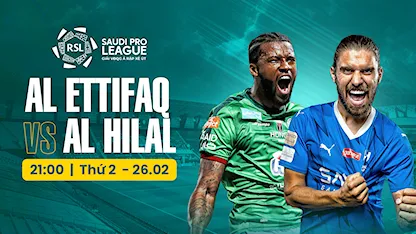 Al Ettifaq - Al Hilal (Vòng 21 - Giải VĐQG Ả Rập Xê Út 2023/24)