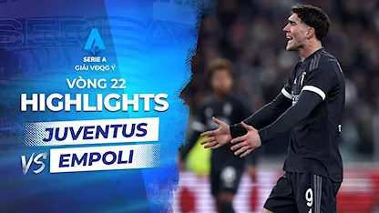 Highlights Juventus - Empoli (Vòng 22 - Giải VĐQG Ý 2023/24)