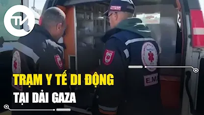 Trạm y tế di động tại Dải Gaza