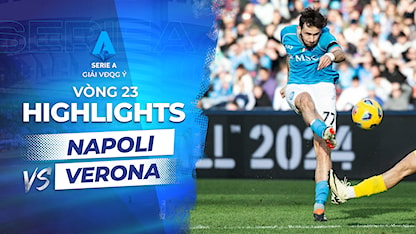 Highlights Napoli - Verona (Vòng 23 - Giải VĐQG Ý 2023/24)