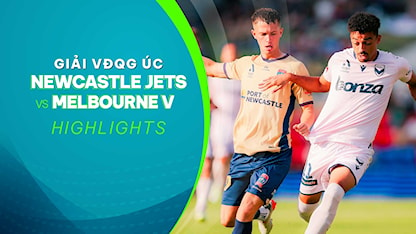 Highlights Newcastle Jets - Melbourne Victory (Vòng 15 - Giải VĐQG Úc 2023/24)