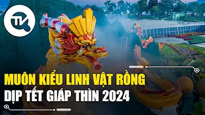 Muôn kiểu linh vật rồng dịp Tết Giáp Thìn 2024