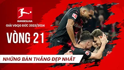 Những Bàn Thắng Đẹp Nhất Vòng 21 Giải VĐQG Đức 2023/24