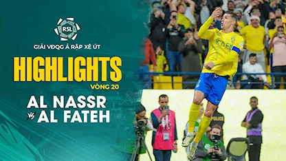 Highlights Al Nassr - Al Fateh (Vòng 20 - Giải VĐQG Ả Rập Xê Út 2023/24) - 05 - Cristiano Ronaldo - Sadio Mané - Anderson Talisca