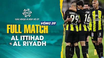 Full Match Al Ittihad - Al Riyadh (Vòng 20 - Giải VĐQG Ả Rập Xê Út 2023/24) - 10 - Karim Benzema - N'Golo Kanté - Fabinho
