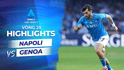 Highlights Napoli - Genoa (Vòng 25 - Giải VĐQG Ý 2023/24)