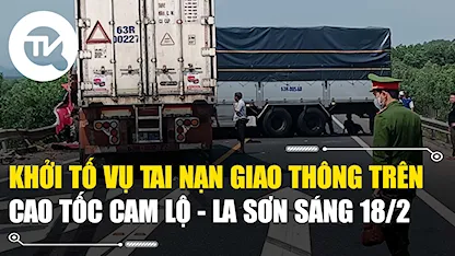 Khởi tố vụ tai nạn giao thông trên cao tốc Cam Lộ - La Sơn sáng 18/2