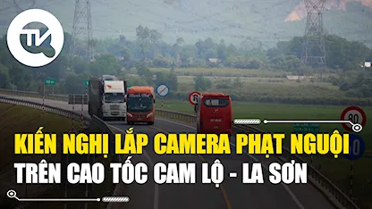 Kiến nghị lắp camera phạt nguội trên cao tốc Cam Lộ - La Sơn