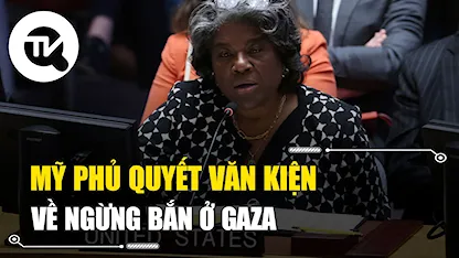 Mỹ phủ quyết văn kiện về ngừng bắn ở Gaza