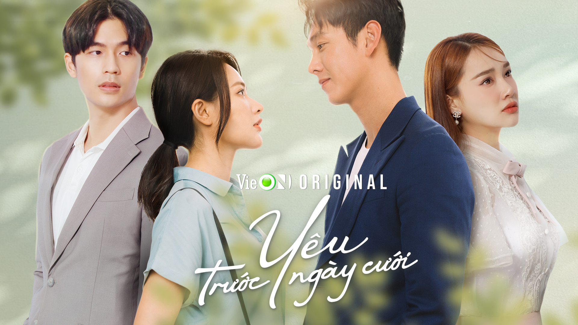 XEM TẬP 1 PHIM YÊU TRƯỚC NGÀY CƯỚI ĐỘC QUYỀN TRÊN VIEON