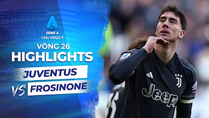 Highlights Juventus - Frosinone (Vòng 25 - Giải VĐQG Ý 2023/24)