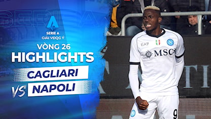 Highlights Cagliari - Napoli (Vòng 25 - Giải VĐQG Ý 2023/24)