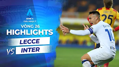 Highlights Lecce - Inter Milan (Vòng 25 - Giải VĐQG Ý 2023/24)