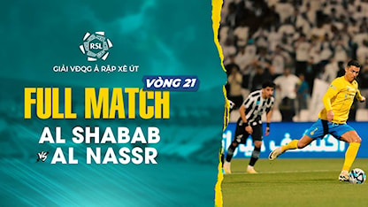 Full Match Al Shabab - Al Nassr (Vòng 21 - Giải VĐQG Ả Rập Xê Út 2023/24)