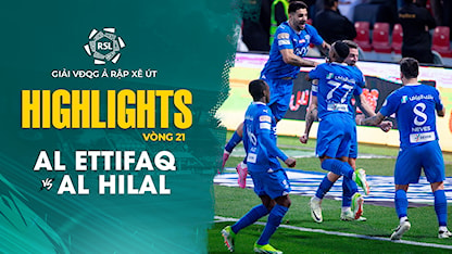 Highlights Al Ettifaq - Al Hilal (Vòng 21 - Giải VĐQG Ả Rập Xê Út 2023/24)