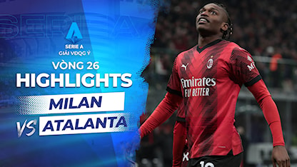 Highlights Milan - Atalanta (Vòng 25 - Giải VĐQG Ý 2023/24)