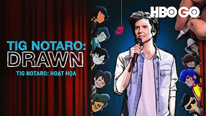 Tig Notaro: Hoạt Họa