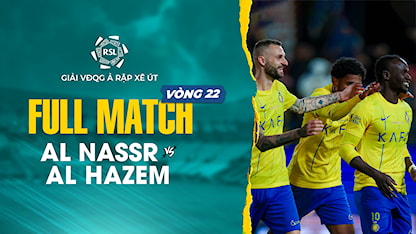 Full Match Al Nassr - Al Hazem (Vòng 22 - Giải VĐQG Ả Rập Xê Út 2023/24)