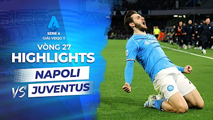 Highlights Napoli - Juventus (Vòng 27 - Giải VĐQG Ý 2023/24)