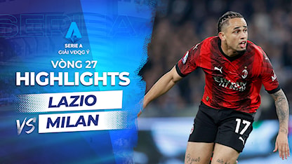 Highlights Lazio - Milan (Vòng 27 - Giải VĐQG Ý 2023/24)