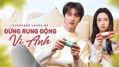 Đừng Rung Động Vì Anh - 05 - Vu Trung Trung - Lý Thanh Dung - Lâm Nhất - Châu Dã - Thang Mộng Giai - Tưởng Dập Minh - Chiến Vũ - Hồng Nghiêu