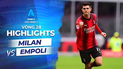 Highlights Milan - Empoli (Vòng 28 - Giải VĐQG Ý 2023/24)