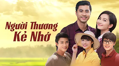 Người Thương Kẻ Nhớ - 16 - Quyền Lộc - Hòa Hiệp - Đặng Thu Thảo HHĐD - Đông Dương - Nguyễn Tự Quốc Bảo - Kim Hiền - Hoàng Mập