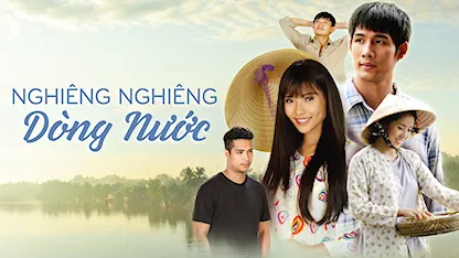 Nghiêng Nghiêng Dòng Nước - 23 - Dương Nam Quan - NSƯT Trương Minh Quốc Thái - Lê Phương - Thanh Thức - Thúy Diễm - Trương Quốc Vinh - NSƯT Công Ninh - NSƯT Kim Xuân