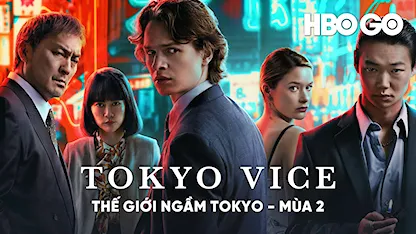 Thế Giới Ngầm Tokyo Phần 2 - 28 - Michael Mann - Ansel Elgort - Rachel Keller - Ella Rumpf - Ken Watanabe