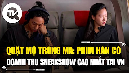 Quật mộ trùng ma: Phim Hàn có doanh thu Sneakshow cao nhất tại Việt Nam