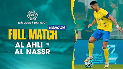 Full Match Al Ahli - Al Nassr (Vòng 24 - Giải VĐQG Ả Rập Xê Út 2023/24) - 29 - Cristiano Ronaldo - Anderson Talisca - Marcelo Brozović - Sadio Mané - Riyad Mahrez