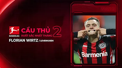 Florian Wirtz - Cầu Thủ Xuất Sắc Nhất Tháng 2 Bundesliga 2023/24