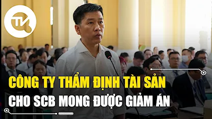 Lãnh đạo công ty thẩm định tài sản đảm bảo cho SCB mong được giảm án