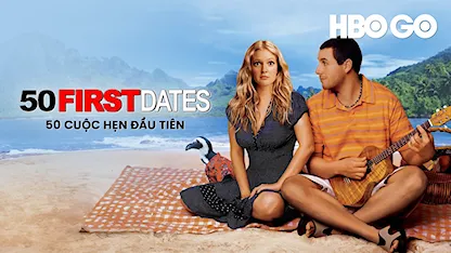 50 Cuộc Hẹn Đầu Tiên - 10 - Peter Segal - Adam Sandler - Drew Barrymore - Rob Schneider - Sean Astin