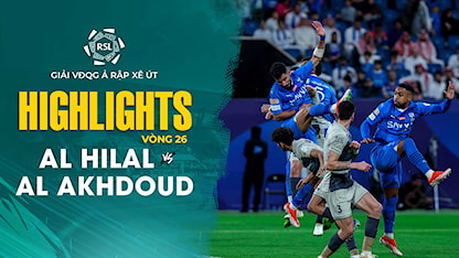Highlights Al Hilal - Al Akhdoud (Vòng 26 - Giải VĐQG Ả Rập Xê Út 2023/24)
