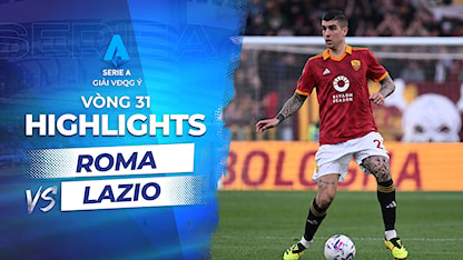Highlights AS Roma - Lazio (Vòng 31 - Giải VĐQG Ý 2023/24)