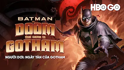 Người Dơi: Ngày Tàn Của Gotham - 15 - Chris Berkeley - David Giuntoli - Tati Gabrielle - Jason Marsden